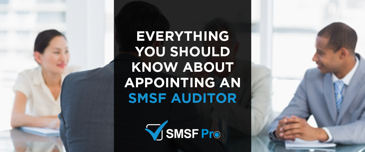 everything-know-about-appointing-smsf-auditor