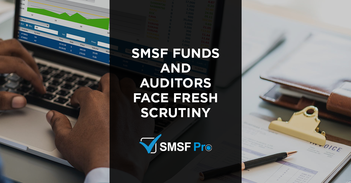 smsf-funds-auditors-face-fresh-scrutiny