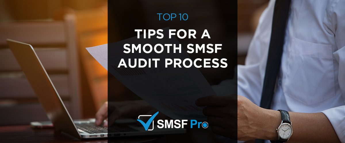 10 Expert Tips for a Smooth SMSF Audit Process in Melbourne
